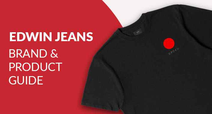 Edwin Jeans Brand & Product Guide