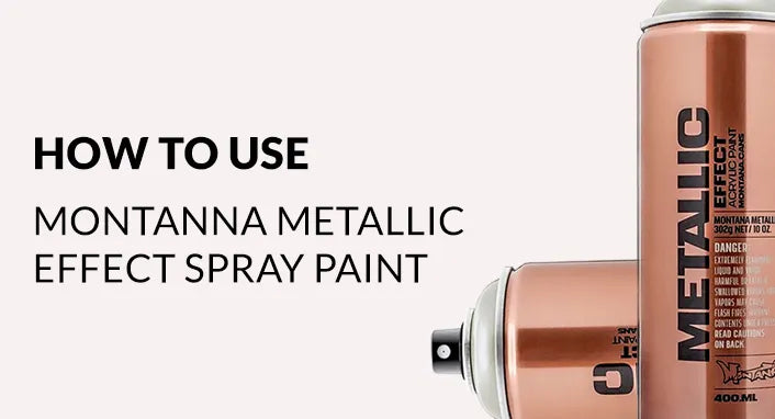 How To Use Montana Metallic Effect Spray Paint