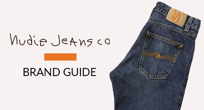 Nudie Jeans Brand & Product Guide
