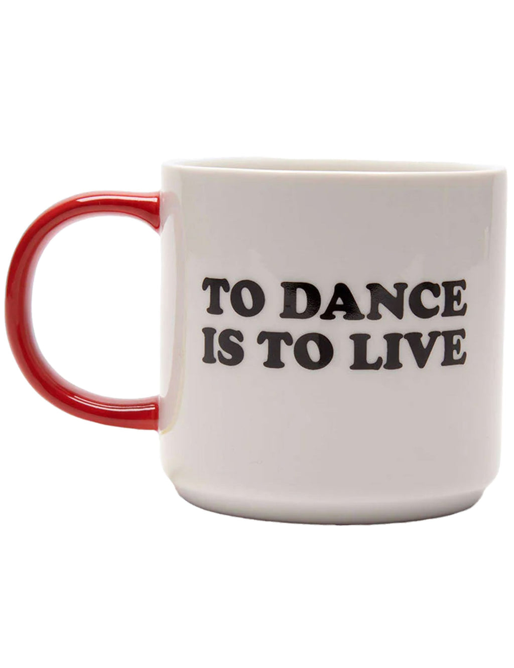 White mug with red handle, reads 'TO DANCE IS TO LIVE'