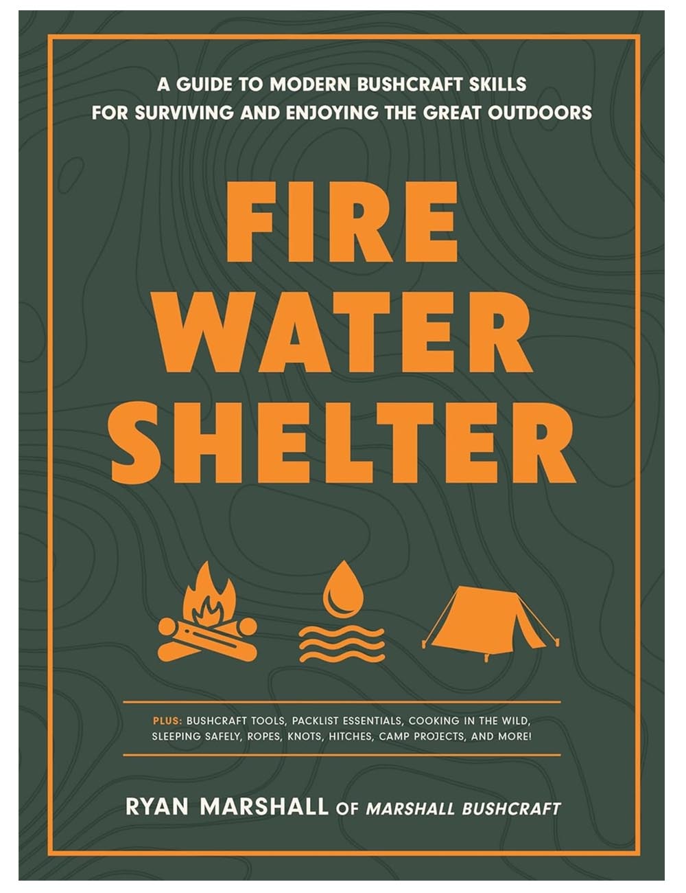 Book cover of 'Fire Water Shelter' by Ryan Marshall with a green background and orange text.